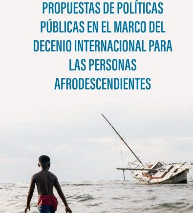 Propuestas de políticas públicas en el marco del Decenio Internacional para las Personas Afrodescendientes